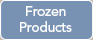 frozen products